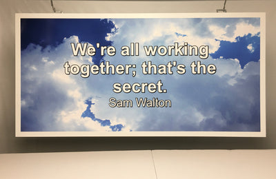 Walmart - Sam Walton quote “We’re all working together” Custom Printed INK LITE Commercial Grade LED Light